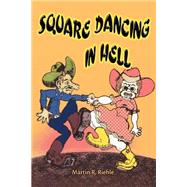Square Dancing In Hell