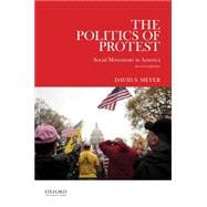 The Politics of Protest Social Movements in America 9780199937134