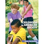 Childhood in American Society A Reader 9780205617135