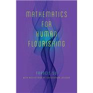 Mathematics for Human Flourishing 9780300237139