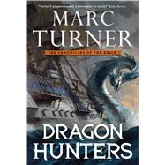 Dragon Hunters The Chronicle of the Exile, Book Two 9780765337139