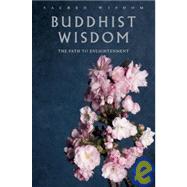 Buddhist Wisdom The Path to Enlightenment 9781906787141
