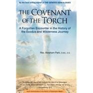 The Covenant of the Torch: A Forgotten Encounter in the History of the Exodus and Wilderness Journey 9780794607142