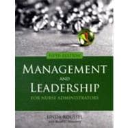 Management and Leadership for Nurse Administrators 9780763757144