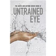 Untrained Eye 9781943837144