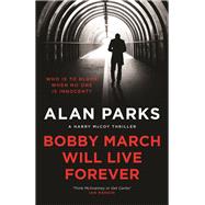 Bobby March Will Live Forever 9781786897145