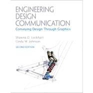 Engineering Design Communications Conveying Design Through Graphics 9780137057146