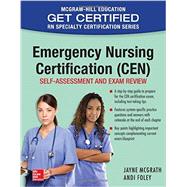 Emergency Nursing Certification (CEN): Self-Assessment and Exam Review 9781259587146