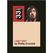 Andrew W.K.'s I Get Wet 9781623567149