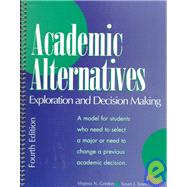 Academic Alternatives : Exploration and Decision Making