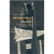 Resolutely Black Conversations with Francoise Verges 9781509537150