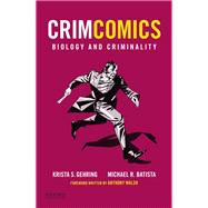 CrimComics Issue 2 Biology and Criminality 9780190207151