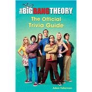 The Big Bang Theory: The Official Trivia Guide 9781501127151