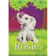 Rosie the African Elephant 9781849637152
