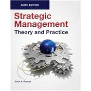 Strategic Management Theory and Practice 9781950377152