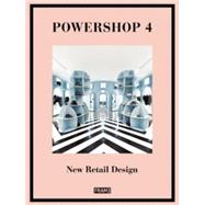 Powershop 4: New Retail Design 9789491727153