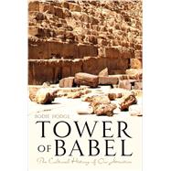 Tower of Babel: The Cultural History of Our Ancestors 9780890517154