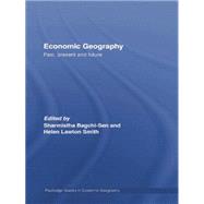 Economic Geography: Past, Present and Future 9781138867154