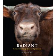 Radiant Farm Animals Up Close and Personal (Farm Animal Photography Book) 9781616897154
