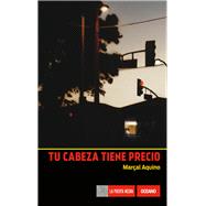 Tu cabeza tiene precio 9786077357155