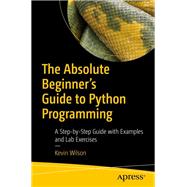 The Absolute Beginner's Guide to Python Programming