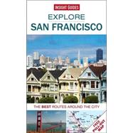 Insight Guides Explore San Francisco: The Best Routes Around the City 9781780057156