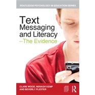 Text Messaging and Literacy GÇô The Evidence 9780415687157