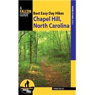 Best Easy Day Hikes Chapel Hill, North Carolina 9781493017157