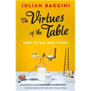 The Virtues of the Table 9781847087157