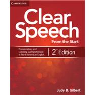 Clear Speech from the Start: Basic Pronunciation and Listening Comprehension in North American English 9781107687158