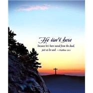 He Isn't Here Easter Sunrise Bulletin-Large 9781426777158
