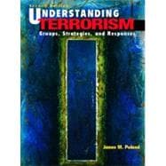 Understanding Terrorism : Groups, Strategies, and Responses 9780131127159