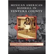 Mexican American Baseball in Ventura County 9781467117159