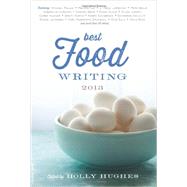 Best Food Writing 2013 9780738217161