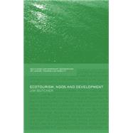 Ecotourism, NGOs and Development: A Critical Analysis 9781138867161