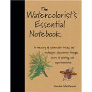 The Watercolorist's Essential Notebook 9781440337161