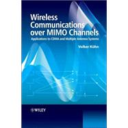 Wireless Communications over MIMO Channels Applications to CDMA and Multiple Antenna Systems