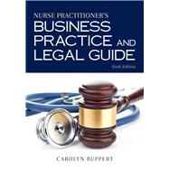 Nurse Practitioner's Business Practice and Legal Guide 9781284117165