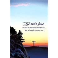 He Isn't Here Easter Sunrise Bulletin 2015, Regular 9781426777165