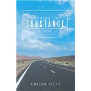 Lacking in Substance 9781532087165