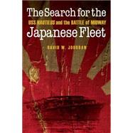 The Search for the Japanese Fleet 9781612347165