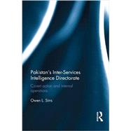 Pakistan's Inter-Services Intelligence Directorate: Covert Action and Internal Operations 9781138677166