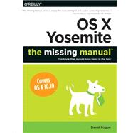OS X Yosemite: The Missing Manual 9781491947166
