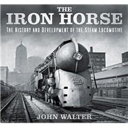 The Iron Horse 9780750967167