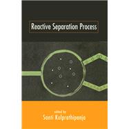 Reactive Separation Processes 9780367447168