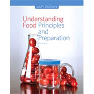 Lab Manual for Brown's Understanding Food: Principles and Preparation, 5th 9781133607168