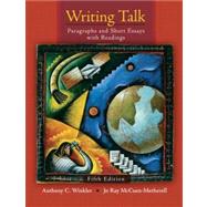 Writing Talk : Paragraphs and Short Essays with Readings with NEW MyWritingLab Access Code Card 9780321897169