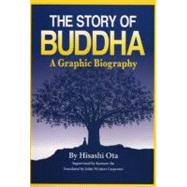 The Story of Buddha: A Graphic Biography 9780979047169