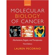 Molecular Biology of Cancer Mechanisms, Targets, and Therapeutics 9780199577170