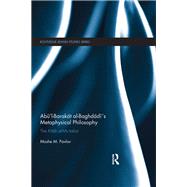 Abul-barakat Al-baghdadi's Metaphysical Philosophy 9780367877170